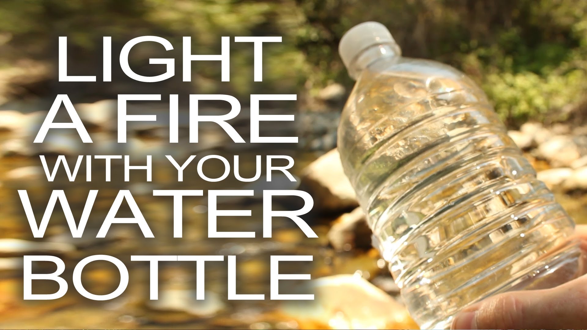 Start a Fire With a Water Bottle